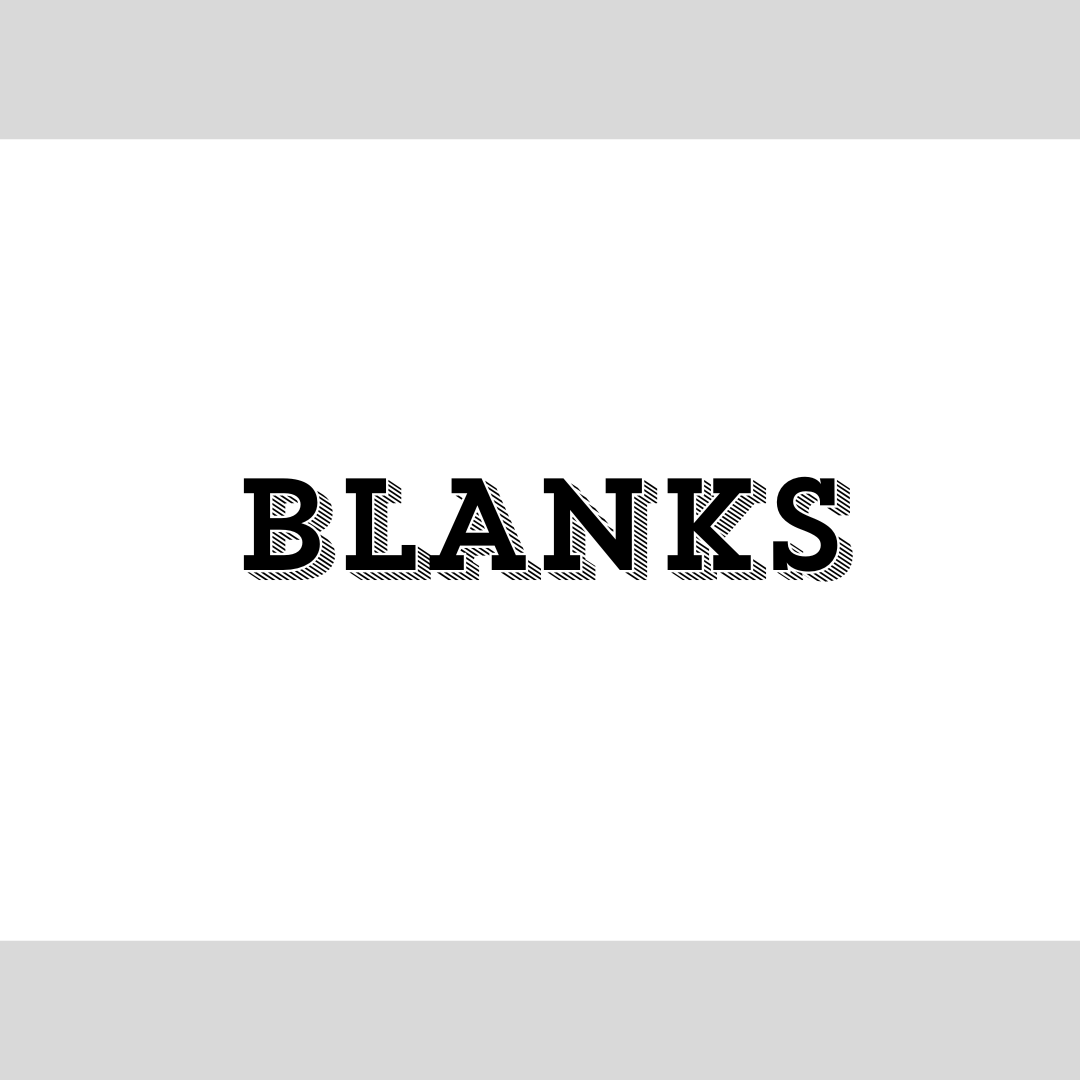 Blanks